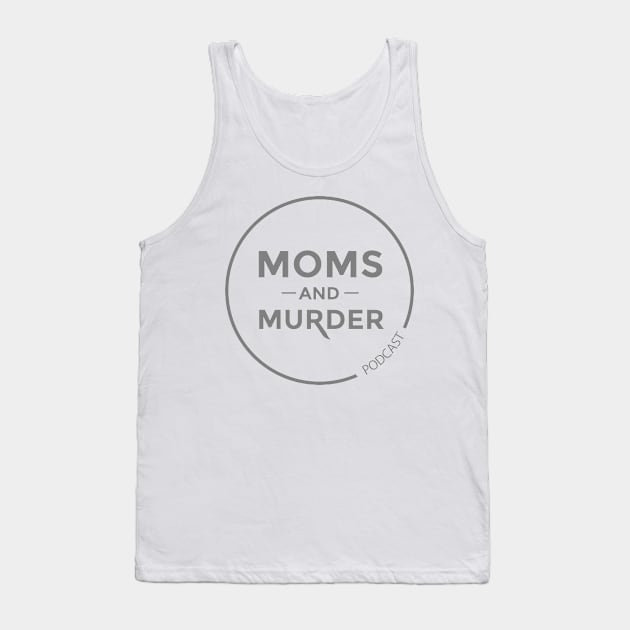 Grey Logo Tank Top by MomsAndMurder